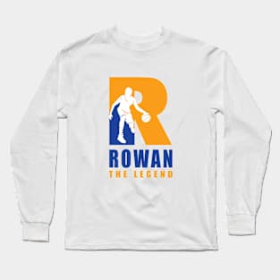 Rowan Custom Player Basketball Your Name The Legend T-Shirt Long Sleeve T-Shirt